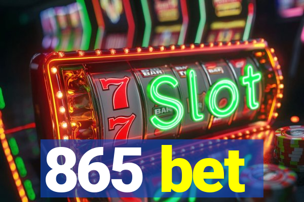 865 bet